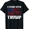 Pro Trump Supporter Trump I Stand With Trump 2021 Shirt