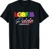 Proud Member Indetify As LGBFJB Community Pride FLAG T-Shirt