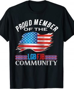 Proud Member LGBFJB Community Trump American Flag Gift Shirt