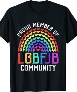 Proud Member Of LGBFJB Community Rainbow Hearts Unisex Shirt