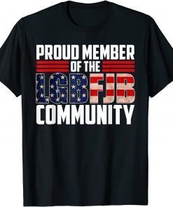 Proud Member Of LGBFJB Community US FLAG Unisex T-Shirt