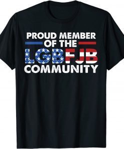 Proud Member Of The LGBFJB Community Gift T-Shirt