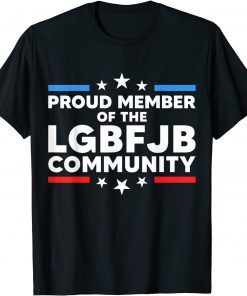 Proud member of the LGBFJB Community American Us Flag Unisex Shirt