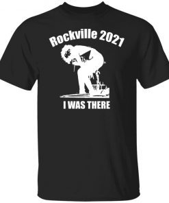 Rockville 2021 i was there Classic shirt