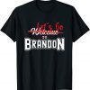 Ron DeSantis 2022 Welcome To Brandon Florida Unisex Shirt