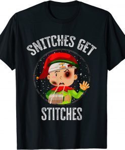 SNITCHES GET STITCHES Elf Snitched To Santa Claus Xmas T-Shirt
