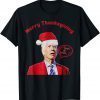 Santa Biden Merry Thanksgiving Trick Or Treat Christmas T-ShirtSanta Biden Merry Thanksgiving Trick Or Treat Christmas T-Shirt