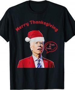 Santa Biden Merry Thanksgiving Trick Or Treat meme Gift Shirt