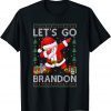 Santa Claus Let’s Go Braden Brandon Christmas Ugly Sweater T-Shirt