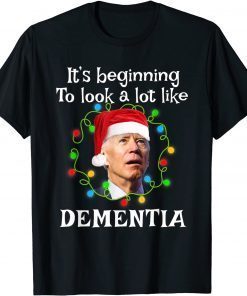 Santa Joe Biden It’s Beginning To Look A Lot Like Dementia Unisex Shirt