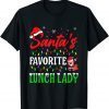 Santas Favorite Lunch Lady Christmas Matching Pajama Gift Shirt