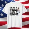 Save A Horse Ride A Cowboy Yellowstone Limited Shirt