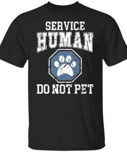 Service human do not pet Unisex shirt