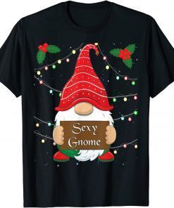 Sexy Gnome Matching Family Christmas Pajamas X-Mas Holiday Unisex T-Shirt