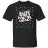 Sleep When You’re Dead Christmas Classic shirt