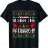 Sleigh The Patriarchy Feminist Ugly Christmas Meme Holiday Classic Shirt