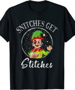 Snitches Get Stitches Funny Christmas Elf Classic Shirt