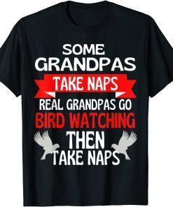 Some Grandpas Take Naps Real Grandpas Play Fishing T-Shirt