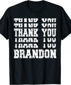 Thank You Brandon Stacked Republican Pro Trump Limited Shirt