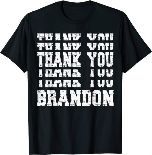 Thank You Brandon Stacked Republican Pro Trump Limited Shirt