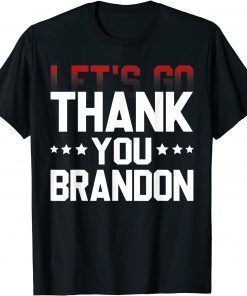 Thank you Brandon Pro Biden Joe Biden Political 2021 Shirt