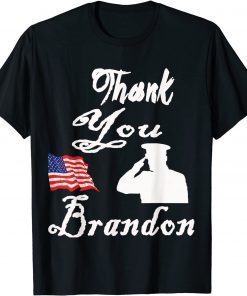 Thank you Brandon Us Flag Gift Shirt