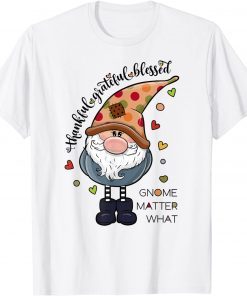 Thankful Grateful Blessed Gnome Matter What Fall or Xma Classic Shirt