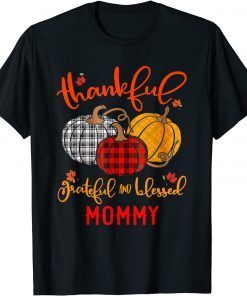 Thankful Grateful Blessed Mommy Buffalo Plaid Thanksgiving Unisex Shirt