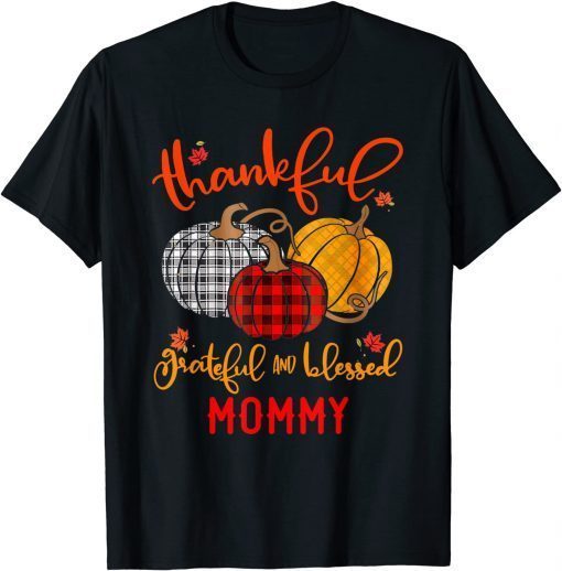 Thankful Grateful Blessed Mommy Buffalo Plaid Thanksgiving Unisex Shirt