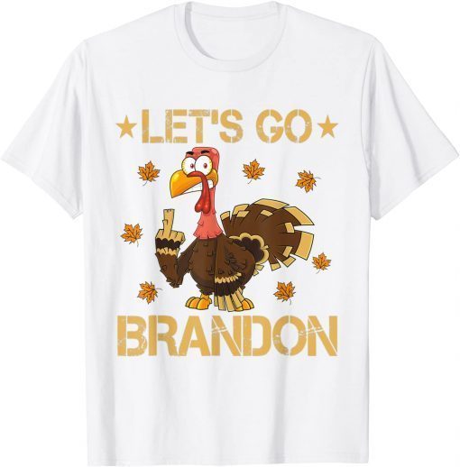 Thanksgiving Let's Go Brandon Turkey Middle Finger Gift Shirt