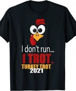 Thanksgiving Turkey Trot Fun Run thanksgiving 2021 Classic ShirtThanksgiving Turkey Trot Fun Run thanksgiving 2021 Classic Shirt