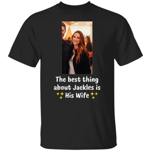 The Best Thing About Jackles Is His Wife Unisex Shirt