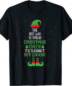 The Best Way To Spread Christmas Cheer Is Teaching 1st Grade Classic Shirt