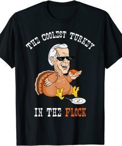 The Coolest Turkey In The Flock Thanksgiving Turkey Biden Limited Shirt