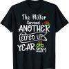 The Miller Survived Another Elfed Up Years 2021 Classic Shirt