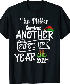 The Miller Survived Another Elfed Up Years 2021 Classic Shirt