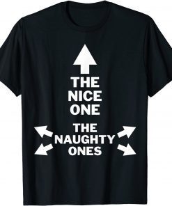 The Nice One The Naughty Ones Christmas Pajama Gift Shirt