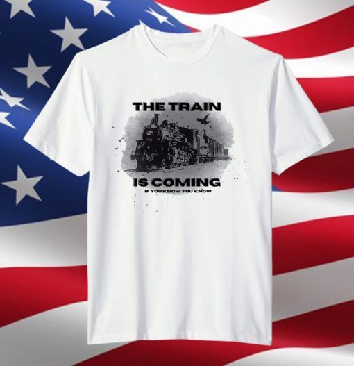 The Train Is Coming If You know You Know Yellowstone Limited shirt