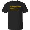 The macaroni and cheese is more important than the turkey Gift shirt