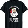 There's Some Hos In this House Christmas Santa Limited Shirt