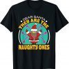 They Are The Naughty Ones Unique Matching Family Unisex T-Shirt