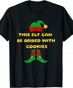 This Elf Can Be Bribed With Cookies T-Shirt