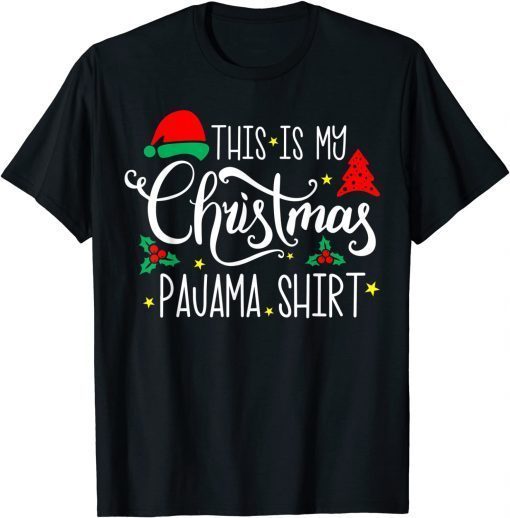 This Is My Chriasmas Pajama Xmas Holiday Unisex Shirt