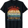 This Is My Christmas Pajama Lets Go Brandon Limited Shirt