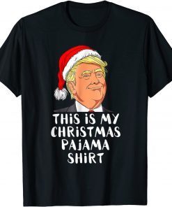 This Is My Christmas Pajama Shirt Santa hat Trump Christmas Gift Shirt