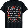 This Is My It's Too Hot For Ugly Christmas Sweaters Gift Shirt