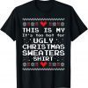 This Is My It's Too Hot For Ugly Christmas Sweaters X-mas Gift T-Shirt