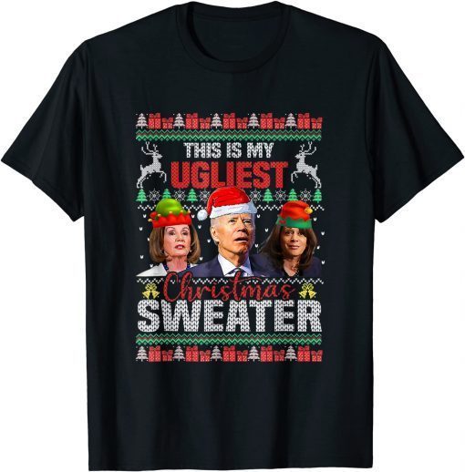 This Is My Ugliest Christmas Sweater Anti Biden X-mas T-Shirt