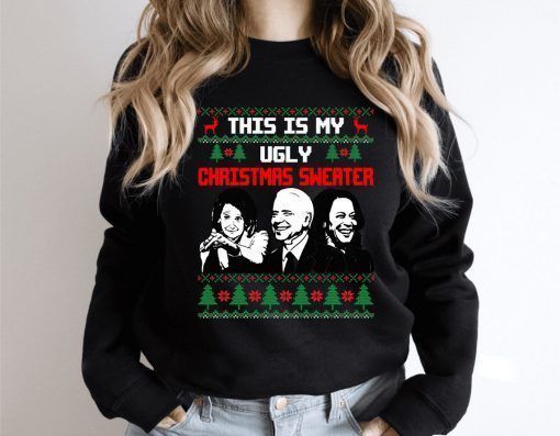 This Is My Ugly Christmas Sweater Biden Sweatshirt Limited