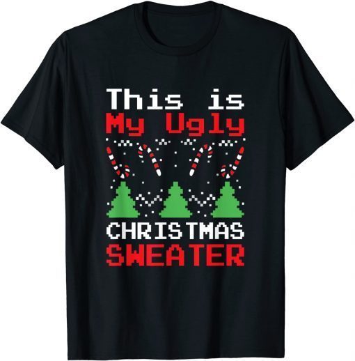 This Is My Ugly Sweater Christmas Xmas Classic Official Shirt